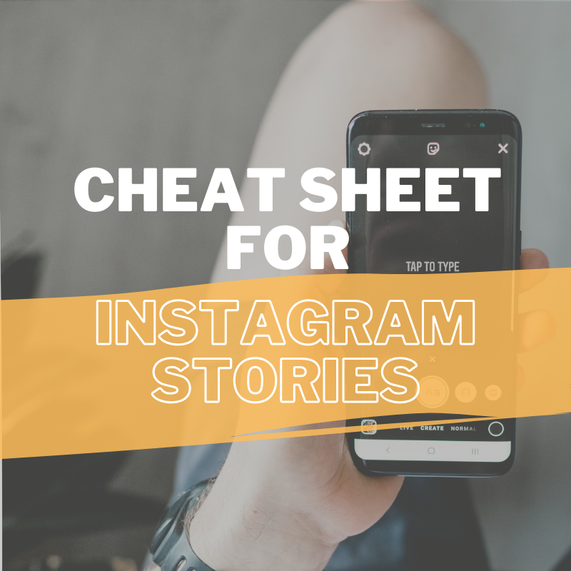 Cheat Sheet To Creating Effective Instagram Story Ads