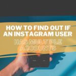 how to find out if an instagram user has multiple accounts thumbnail picture
