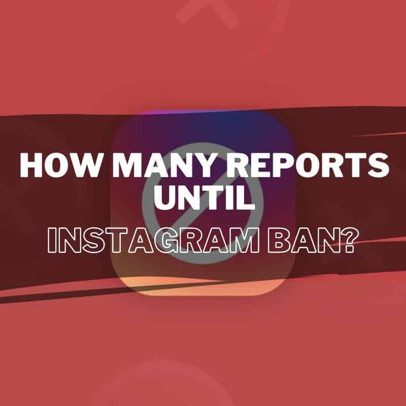 How Many Reports To Get Banned On Instagram