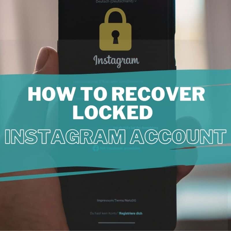 How to Recover Temporarily Locked Instagram Account